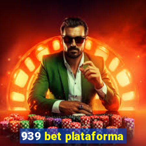 939 bet plataforma